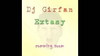[Preview] Dj Girfan -  - Extasy