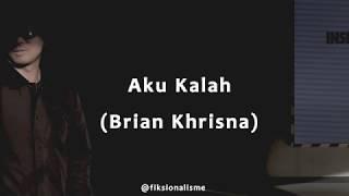 Aku Kalah (Brian Khrisna) - Visualisasi Puisi