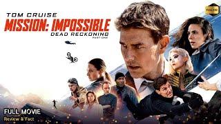 Mission: Impossible – Dead Reckoning Part One Full Movie | Mission Impossible 7 | Tom Cruise