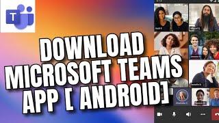 How to Download Microsoft Teams on Android 2025?