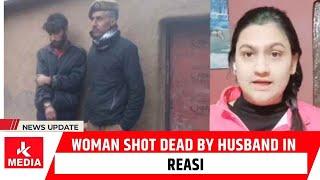 Woman Sh0t De@d by Husband in Reasi