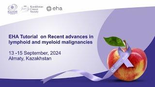 September 14. «EHA Tutorial on Recent advances in lymphoid and myeloid malignancies»