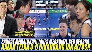 SANGAT MEMALUKANTANPA MEGAWATI, RED SPARKS KALAH TELAK 3-0 DIKANDANG IBK ALTOS!!