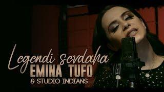 Emina Tufo & Studio INDIANS - Legendi Sevdaha (COVER)
