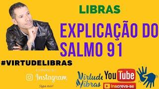 LIBRAS ESTUDO DO SALMO 91 | VIRTUDE LIBRAS