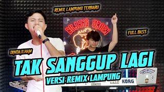 DJ TAK SANGGUP LAGI REMIX LAMPUNG TERBARU AYING ADI || TEMBAK TEMBAK || BUJANG ORGEN LAMPUNG 2024