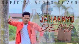 Jahaknyo Demo | AdamZBP (OFFICIAL VIDEO COVER)