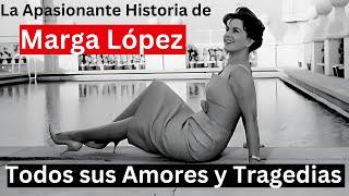 la triste historia de Marga López | Todos sus Amores y Tragedias