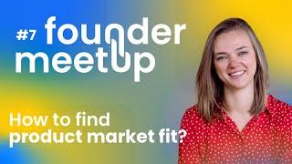 Founder Meetup #7 | How to find product market fit? with Skye Fletcher from Dawn Capital