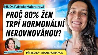 Epidemie hormonální nerovnováhy! MUDr. Patricie Majcherová TIPY PRO OSOBNÍ ROZVOJ