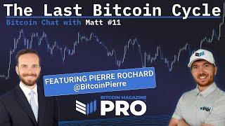 Is This The Last Bitcoin Cycle - Featuring Pierre Rochard