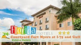 Courtyard Fort Myers at I-75 and Gulf Coast Town Center - Estero Hotels, Florida