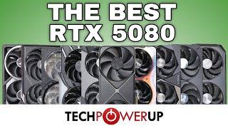 The Best RTX 5080 - 10 Card Review - ASUS, MSI, Palit, Zotac, Gainward, Colorful, Gigabyte, Galax