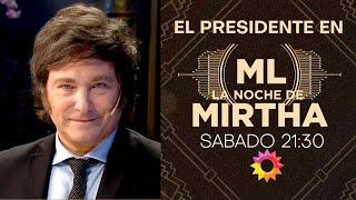 EL PRESIDENTE MILEI EN LA NOCHE DE MIRTHA ¡NO TE LO PIERDAS! Sábado 23 de diciembre a las 21:30