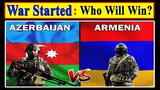Azerbaijan vs Armenia: Who Will Win? Military Comparison Between Azerbaijan and Armenia.