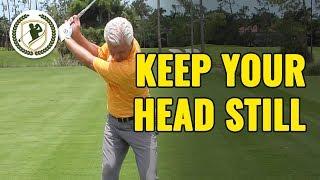 GOLF DRILLS HOW TO KEEP YOUR HEAD STILL IN THE GOLF SWING