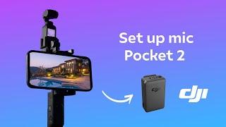 Set up DJI Mic for Pocket 2