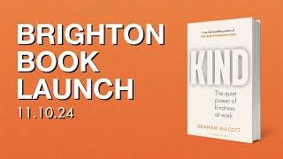 KIND: The quiet power of kindness at work - Brighton Book Launch with Amaze