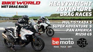 Bike World Drag Race In The Wet | Heavyweight Adventure Bikes