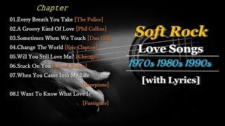 Soft Rock Love Songs of 70s 80s 90s with Lyrics.