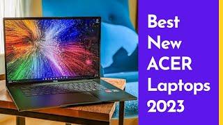 Best New ACER Laptops 2023