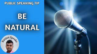 Public Speaking Tip - Be Natural - Don't Imitate Others