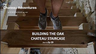 Building the oak chateau staircase (Part 6) Ep 29