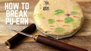 How To Break a Pu-erh Tea Cake