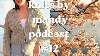 knits by mandy podcast #12 | marysia cardigan, annual crochet project, harlow v neck