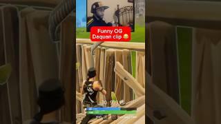 Funny OG Daquan Clip #fortnite #fortniteclips #ogfortnite #daequan #gaming