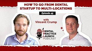 How to go from dental startup to multi-locations | Ep. 49