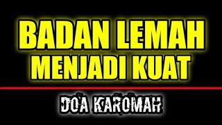 ILMU HIKMAH !!! BADAN LEMAH MENJADI KUAT - DOA KAROMAH