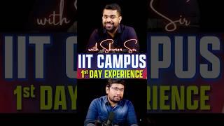 IIT Campus 1st Day Experience  With Shimon Sir