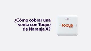 ¿Cómo cobrar una venta con Toque de Naranja X?