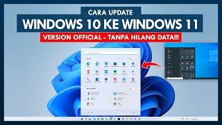 Cara Update Windows 10 ke Windows 11 Version Official, LENGKAP - TANPA HILANG DATA!!!