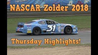 NASCAR Zolder 2018: Thursday Highlights!!!