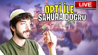 OPTİ İLE SAHURA DOĞRU #9