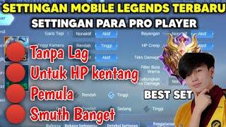 CARA SETTING PENGATURAN MOBILE LEGENDS PRO PELAYER 2023