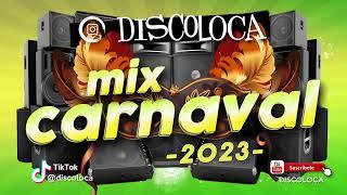 sesión MIX FIESTA CARNAVAL 2023  ( DJ DISCOLOCA )