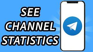 How to see Telegram channel statistics (FULL GUIDE)