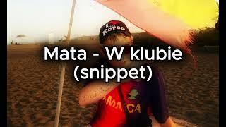 Mata - W klubie (snippet)