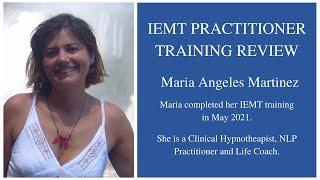 IEMT Practitioner Training review with Maria Angeles Martinez