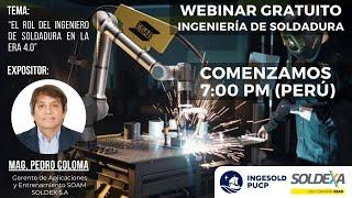 WEBINAR INGESOLD : "El Rol del Ingeniero de Soldadura en la Era 4.0"