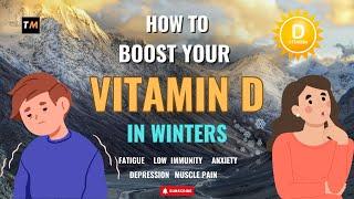 How To Boost Your Vitamin D In Winter | Vitamin D Deficiency | Causes | Treatment | The Mindhunters