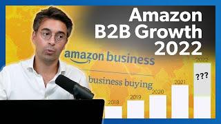 Is Amazon's B2B Business Falling Behind? | 2022 Amazon Business B2B Data