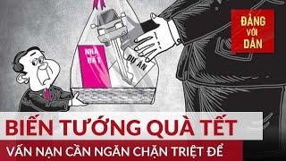 Biến tướng quà Tết | Nói thẳng | Đảng với Dân