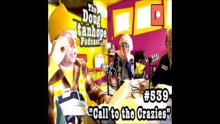 Doug Stanhope Podcadt - Ep #539 : "Call to the Crazies"