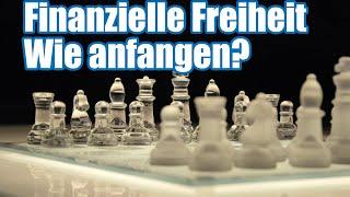 Finanzielle Freiheit - Wie fange ich an? Teil 4/6