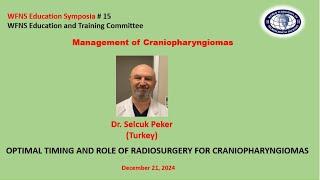 OPTIMAL TIMING AND ROLE OF RADIOSURGERYFOR CRANIOPHARYNGIOMAS