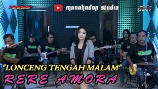 LONCENG TENGAH MALAM - RERE AMORA - Cover MANAHADAP STUDIO